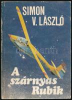 Simon V. László: A szárnyas Rubik. Dedikált. Bp. 1984. Kissé vízfoltos lapokkal. Kiadói papírkötés.