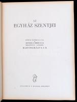 Az egyház szentjei. Szerk.: Radó Polikárp. Bp., 1940, Palladis Rt. Kicsit laza, díszes félvászon köt...