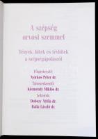 dr. Nyirkos Péter (szerk.): A szépség orvosi szemmel. Tények, hitek és tévhitek a szépségápolásról. ...
