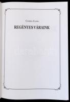 Csorba Csaba: Regényes váraink. Bp., 2002, Magyar Könyvklub. Kartonált papírkötésben, jó állapotban