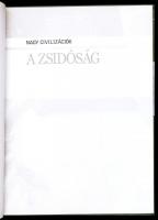 Nagy civilizációk: a zsidóság. Szerk.: Gimeno, Daniel. Bp., 2010, Kossuth Kiadó. Kartonált papírköté...
