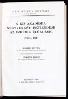 Förster Rezső (szerk.): A Kis Akadémia negyvenkét esztendeje az ezredik előadásig 1899-1941. Bp., 19...