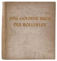 Das goldene Buch der Rolleiflex. Harzburg, 1935. Walther Heering Verlag. Kissé laza egészvászon kötésben Fotók.