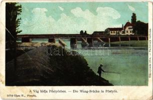 1907 Pöstyén, Pistyan, Piestany; A vág hídja Pöstyénben, horgászó férfi. Kiadja Gipsz H. / Die Waag-Brücke in Pöstyén / bridge across River Váh, fishing man (EB)