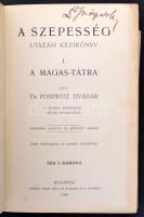Posewitz Tivadar: A Szepesség. Utazási kézikönyv. A Magas Tátra. Bp., 1909, Pátria. Kiadói egészvász...