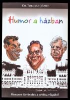 Dr. Torgyán József: Humor a házban. Humoros történetek a politika világából. DEDIKÁLT! Győr, 2008, Text-Print Nyomda. Kiadói papírkötés, jó állapotban.