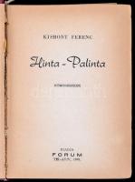 Kishont Ferenc: Hinta-Palinta. Humoreszkek. Tel-Aviv, 1956, Forum. Félvászon kötés, belül a gerincnél részben levált, kopottas állapotban.