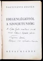 Nagyiványi Zoltán: Idegenlégiótól a Szovjetunióig. Bp., 1934, Révai. A szerző dedikációjával Nyírő G...
