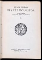 Kuncz Aladár: Fekete kolostor. Feljegyzések a francia internáltságból. 1. köt. Kolozsvár, 1931, Erdé...