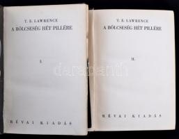 Lawrence, T. E.: A bölcsesség hét pillére. 1-2. köt. Bp., 1935, Révai. Kicsit laza kissé kopott vász...