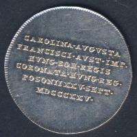 Ausztria/Hungarika! 1825. Auguszta császárnő pozsonyi magyar koronázási Ag zsetonja T:1/2+