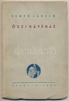 Fenyő László: Őszi kávéház. Bp.,(1936),Nyugat,(Hungária-ny.), 77+2 p. Első kiadás. Kiadói papírkötés.