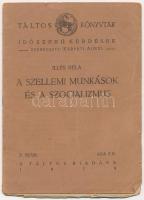 Illés Béla: A szellemi munkások és a szocializmus. + Migray József: A vallás válsága. Táltos Könyvtár 2. és 14-15.szám. Kiadói papírkötés, kissé kopottas állapotban.