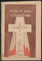 Velem az Isten a légiveszélyben.  Bp.,1944, Kerbolt Béla-ny., 80 p. III., bővített kiadás. Kiadói papírkötésben.