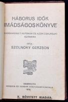 Szolnoky Gerzson: 1914-1917 Háborús idők imádságos könyve.  Debrecen, 1916. Kiadói, kissé kopott egé...