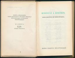 Himnusz a békéről. Háromezer év költőiről. Vál.: Szászi Imre. Hegedűs Géza előszavával. Bp.,1960,Mór...