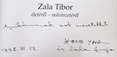 Zala Tibor életéről - művészetéről. Szerk.: Zala Judit. Feledy Balázs előszavával. hn.,(1998), MÁS-K...