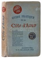 Guide pratique de la Côte dAzur et de Provence. Lyon, [1934], Guides Pol. Kicsit sérült vászonkötésben, jó állapotban.