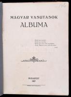 Magyar Vasutasok Albuma. 1927. Szerk.: Vass István. Bp.,1927, Magyar Vasutasok Albuma,(Apostol-ny.) ...