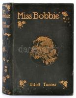 Ethel Turner: Miss Bobbie. Harold Copping illusztrációival. London,é.n.,Ward, Lock and Co. Angol nyelven. Kiadói aranyozott egészvászon-kötés, aranyozott lapélekkel, foltos borítóval.