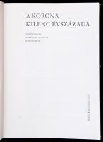 A korona kilenc évszázada. Történelmi források a magyar koronáról. Vál.: Katona Tamás. Bp., 1979, Ma...