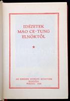 Idézetek Mao Ce-tung elnöktől. Peking, 1968. Idegen nyelvű könyvek kiadója. Művőr kötésben, hozzá a ...