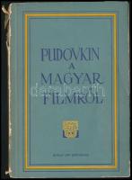 Pudovkin: A magyar filmről. Sajtó alá rendezte: Kovács András. Bp.,1952, Művelt Nép. Kiadói papírkötésben, sérült gerinccel. Ranódy László (1919-1983) Kossuth-díjas filmrendező, főiskolai tanár, forgatókönyvíró, díszlettervező ajándékozási soraival.