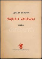 Ujváry Sándor: Hajnali vadászat. Bp.,(1943),Griff. Kiadói félvászon-kötésben, kissé kopott borítóval