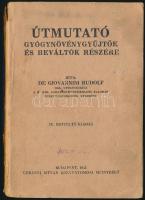 De Giovannini Rudolf: Útmutató gyógynövénygyűjtők és váltók részére. Bp.,1941, Urányi István, 224 p. + 16 t. (Színes képek.) Negyedik kiadás. Kiadói papírkötés, kissé szakadt borítóval.