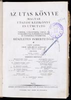 Az utas könyve. Magyar utazási kézikönyv és útmutató. Városok, gyógyfürdők, üdülő- és nyaralóhelyek,...