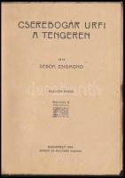 Sebők Zsigmond: Cserebogár úrfi a tengeren. Bp.,1914, Singer és Wolfner. Kiadói illusztrált papírköt...