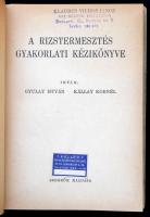 Gyulay-Kállay: A rizstermesztés gyakorlati kézikönyve. Bp., é.n. Szerzői. Kiadói egészvászon kötésbe...