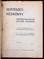 Kertészeti kézikönyv. Kertésztanulók és kezdők számára. Bp.,1943, Országos Magyar Kertészeti Egyesül...