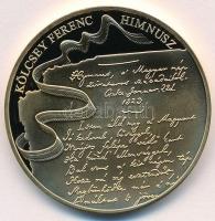 Fritz Mihály (1947-) 2018. "A magyar himnusz 195 éves" aranyozott fém emlékérem, peremén s...