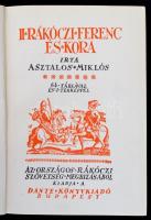 Asztalos Miklós: II. Rákóczi Ferenc és kora. Bp., 1934, Dante. 492 p.+32 t. (képanyag.) Kiadói arany...