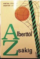 1968 Antal Zoltán-Hoffer József: Alberttől-Zsákig