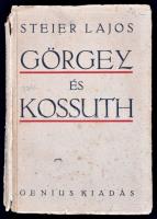 Steier Lajos: Görgey és Kossuth. Ismeretlen adalékok az 1848-49-iki szabadságharc történetéhez. Levéltári kutatások alapján írta: - -.Bp.,én., Genius. Kiadói papírkötés, sérült gerinccel és kötéssel, megviselt állapotban.