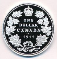 Kanada DN 1911 One Dollar Canada / GEROGIVS V DEI GRA REX ET IND IMP peremen jelzett Ag, COPY jelzéssel (20g/0.999/40mm) T:PP Canada ND 1911 One Dollar Canada / GEROGIVS V DEI GRA REX ET IND IMP Ag commemorative medallion, hallmarked on edge, with COPY mark (20g/0.999/40mm) C:PP
