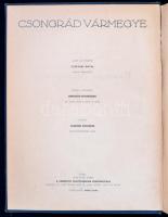 Csongrád vármegye. Sajtó alá rendezte Csíkvári Antal. Főmunkatársak: Dr. Kertész János, Dr. Lugosi D...