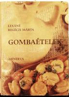 1987 Lexáné Regéczi Márta: Gombaételek