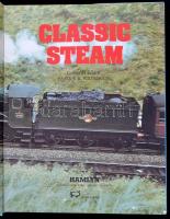 Classic steam. Szerk.: Patrick B. Whitehouse. London, 1980, Bison Books. Angol nyelven. Kiadói karto...