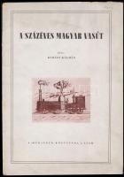 Király Kálmán: A százéves magyar vasút. Különlenyomat a Budapest 1946 júliusi számából. (7. évf. 2. sz.) Budapest Könyvtára 1. Bp.,1946, Budapest Székefőváros Házinyomdája, 16 p. Fekete-fehér képekkel illusztrált. Kiadói papírkötésben, a könyvtest kijár, a borító szakadt.