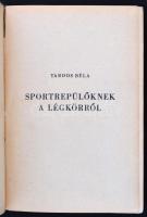 Tardos Béla: Sportrepülőknek a légkörről. Bp., Magyar Repülő Szövetség. Kiadói félvászon kötés, belü...