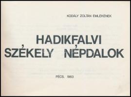 Hadikfalvi székely népdalok. Szerk.: Várnai Ferenc. Pécs, 1983, Somberekei Községi Közös Tanács. Kia...