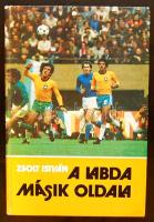 1980 Zsolt István: A labda másik oldala