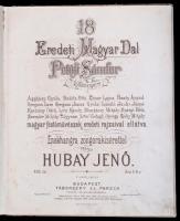 1880 Hubay Jenő: 18 eredeti magyar dal Petőfi Sándor költeményeire. Énekhangra zongorakísérettel sze...