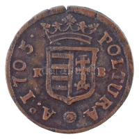1705K-B Rézpoltura Cu "II. Rákóczi Ferenc" (2,80g) T:2,2- ph. Hungary 1705K-B Poltura Cu &...