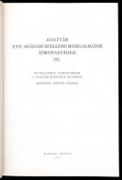 Adattár XVII. századi szellemi mozgalmaink történetéhez I.-III. Budapest-Szeged, 1965-71. MTA. Kiadó...