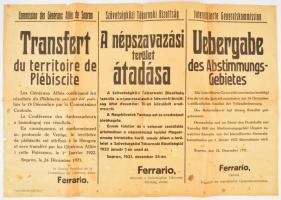 1921 A népszavazási terület átadása. ... Ferrario tábornok, a Szövetségközi Tábornoki Bizottság elnök által kiadott háromnyelvű (francia, magyar és német) hirdetmény. A Sopron környékén a népszavazás eredménye alapján Magyarországnak visszaadott területek kiürítéséről. Sopron, Soproni Hírlap Könyvnyomda, foltos, a hajtás mentén két helyen szakadással, hajtásnyomokkal, 83x57 cm.