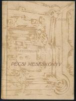 Gosztonyi Gyula: Pécsi meséskönyv. Pécs, 1940., Dunántúli Pécsi Egyetemi Nyomda, 56 p. Kiadói karton...